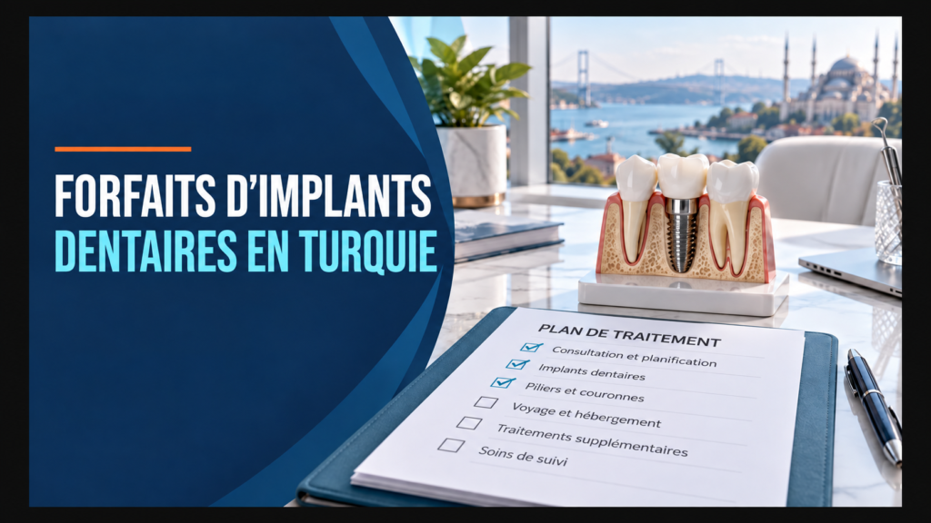 Forfaits d’implants dentaires en Turquie : ce qui est inclus, exclu et utile